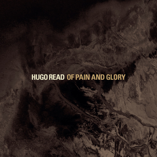 READ, HUGO - OF PAIN AND GLORYREAD, HUGO - OF PAIN AND GLORY.jpg